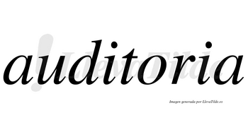 Auditoria no lleva tilde con vocal tónica en la «o»
