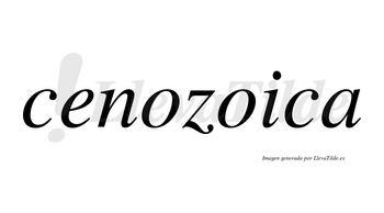 Cenozoica  no lleva tilde con vocal tónica en la segunda «o»