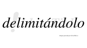 Delimitándolo lleva tilde con vocal tónica en la «a»