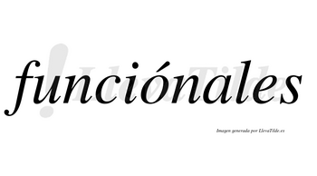 Funciónales lleva tilde con vocal tónica en la «o»