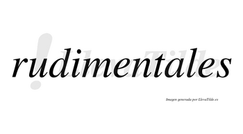 Rudimentales no lleva tilde con vocal tónica en la «a»