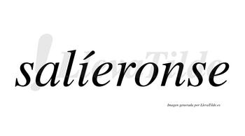 Salíeronse  lleva tilde con vocal tónica en la «i»