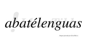 Abatélenguas lleva tilde con vocal tónica en la primera «e»