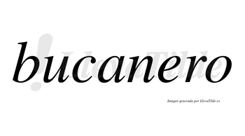 Bucanero  no lleva tilde con vocal tónica en la «e»