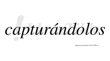 Capturándolos  lleva tilde con vocal tónica en la segunda «a»