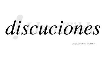 Discuciones  no lleva tilde con vocal tónica en la «o»