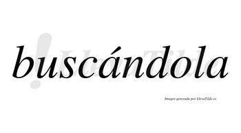 Buscándola  lleva tilde con vocal tónica en la primera «a»
