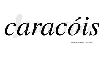 Caracóis  lleva tilde con vocal tónica en la «o»