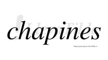 Chapines  no lleva tilde con vocal tónica en la «i»