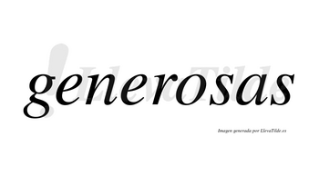 Generosas  no lleva tilde con vocal tónica en la «o»