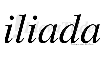 Iliada  no lleva tilde con vocal tónica en la primera «a»