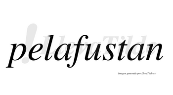 Pelafustan  no lleva tilde con vocal tónica en la «u»