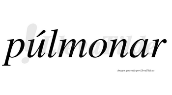 Púlmonar lleva tilde con vocal tónica en la «u»