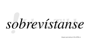 Sobrevístanse  lleva tilde con vocal tónica en la «i»