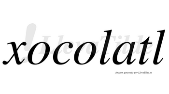 Xocolatl  no lleva tilde con vocal tónica en la «a»