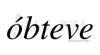 Óbteve lleva tilde con vocal tónica en la «o»