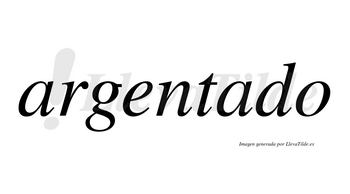 Argentado no lleva tilde con vocal tónica en la segunda «a»
