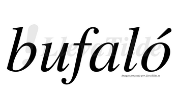 Bufaló  lleva tilde con vocal tónica en la «o»