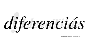 Diferenciás lleva tilde con vocal tónica en la «a»