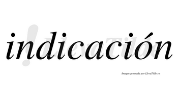 Indicación  lleva tilde con vocal tónica en la «o»