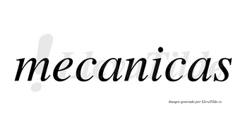 Mecanicas no lleva tilde con vocal tónica en la «i»