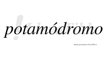 Potamódromo  lleva tilde con vocal tónica en la segunda «o»
