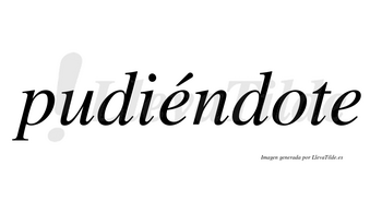 Pudiéndote  lleva tilde con vocal tónica en la primera «e»