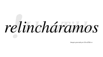 Relincháramos  lleva tilde con vocal tónica en la primera «a»