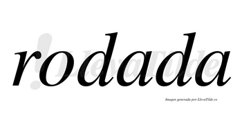 Rodada no lleva tilde con vocal tónica en la primera «a»