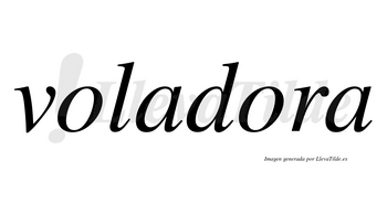 Voladora  no lleva tilde con vocal tónica en la segunda «o»