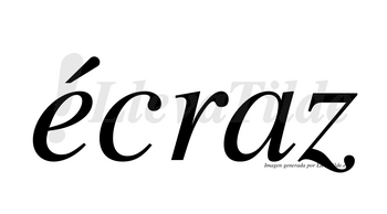Écraz  lleva tilde con vocal tónica en la «e»