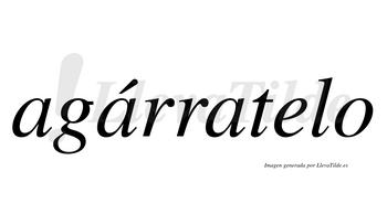 Agárratelo  lleva tilde con vocal tónica en la segunda «a»