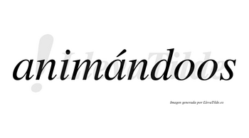 Animándoos  lleva tilde con vocal tónica en la segunda «a»