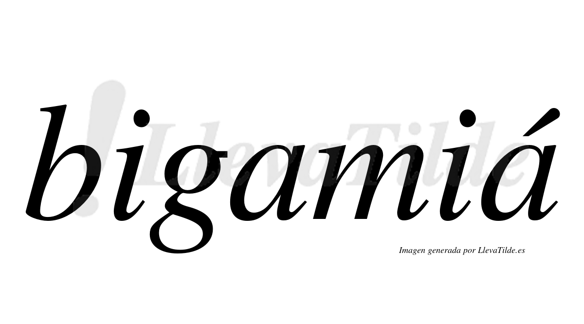 ¿Lleva tilde bigamiá? | LlevaTilde.es