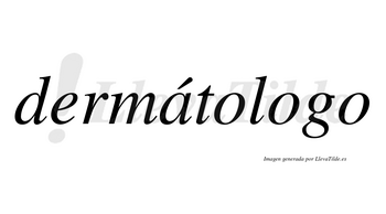 Dermátologo lleva tilde con vocal tónica en la «a»