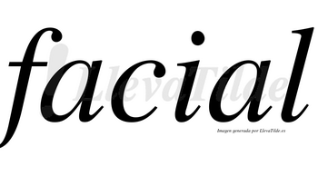 Facial  no lleva tilde con vocal tónica en la segunda «a»