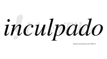 Inculpado no lleva tilde con vocal tónica en la «a»