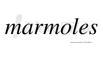 Marmoles no lleva tilde con vocal tónica en la «o»