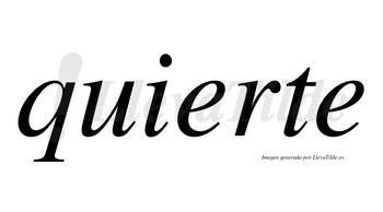 Quierte no lleva tilde con vocal tónica en la primera «e»