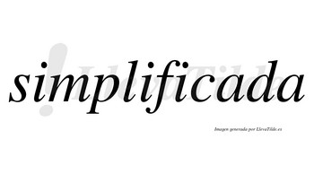 Simplificada no lleva tilde con vocal tónica en la primera «a»