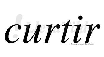 Curtir  no lleva tilde con vocal tónica en la «i»