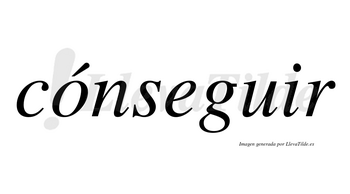 Cónseguir lleva tilde con vocal tónica en la «o»