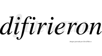 Difirieron no lleva tilde con vocal tónica en la «e»
