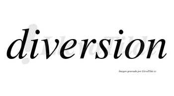 Diversion no lleva tilde con vocal tónica en la «e»