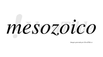 Mesozoico  no lleva tilde con vocal tónica en la segunda «o»