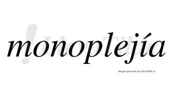 Monoplejía lleva tilde con vocal tónica en la «i»