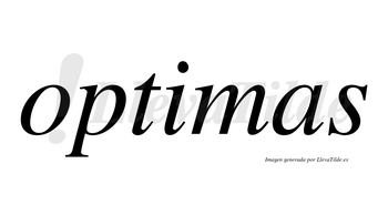 Optimas no lleva tilde con vocal tónica en la «i»