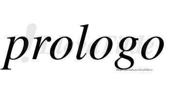 Prologo no lleva tilde con vocal tónica en la segunda «o»