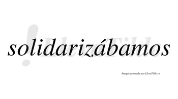 Solidarizábamos  lleva tilde con vocal tónica en la segunda «a»