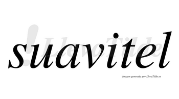 Suavitel  no lleva tilde con vocal tónica en la «e»